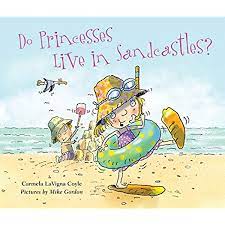 Do princesses live in sandcastles - Carmela Lavigna Coyle